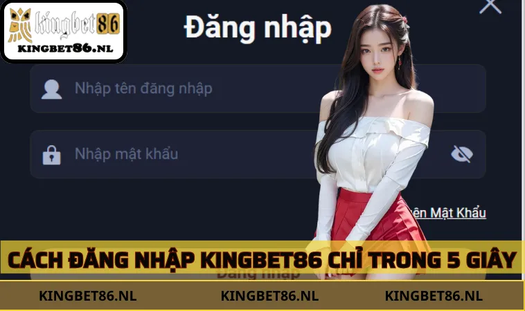 Đăng nhập KINGBET86 chỉ với 3 bước đơn giản 