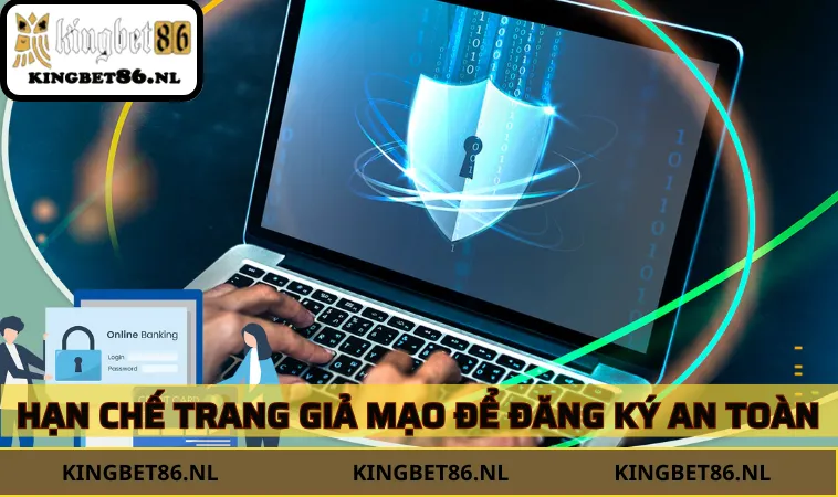 Hạn chế các trang giả mạo để đăng ký hợp tác an toàn