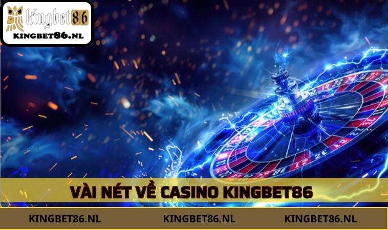 Vài nét về Casino KINGBET86 
